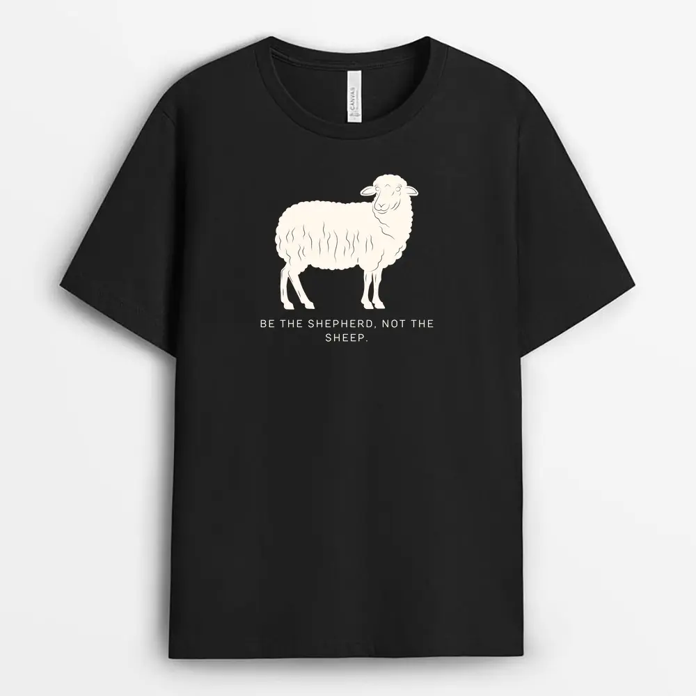 Be The Shepherd Not The Sheep Vincaxgap T-Shirt - Black